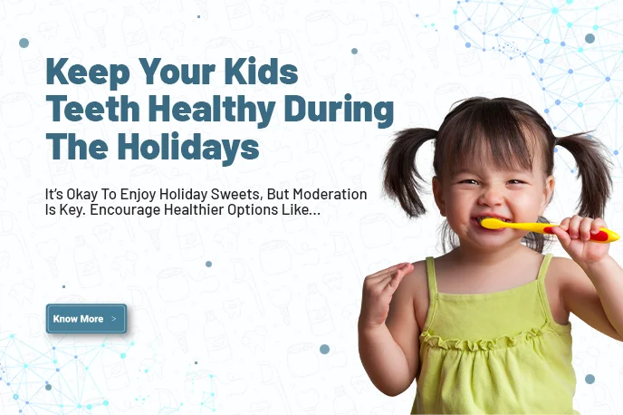 Keep your kids teeth healthy during the holidays