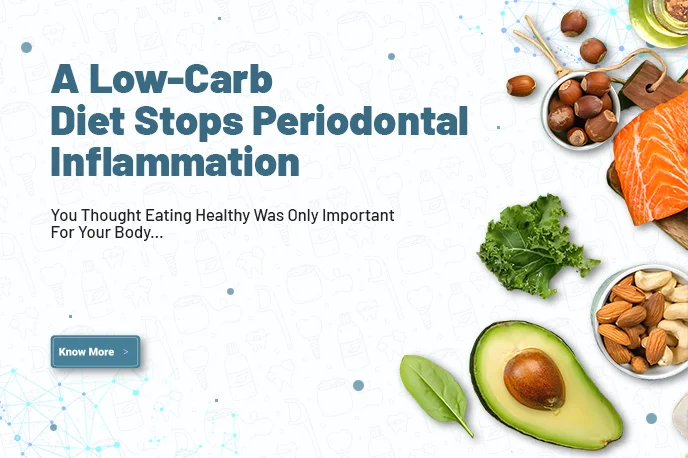 A Low-Carb Diet Stops Periodontal Inflammation